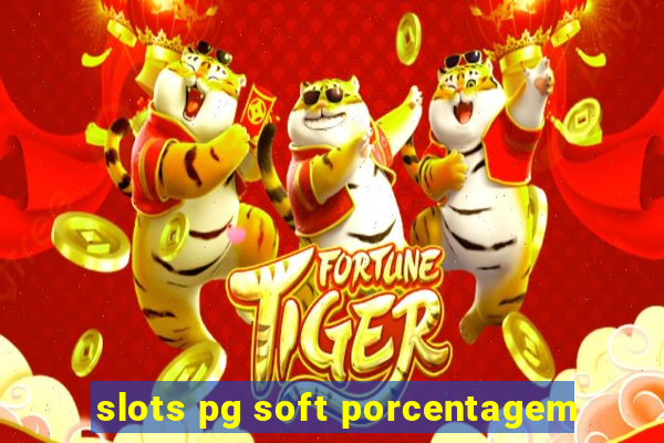 slots pg soft porcentagem